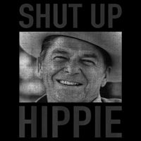 Shut Up Hippie Ronald Reagan Anti Liberal Republican T-Shirt