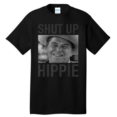 Shut Up Hippie Ronald Reagan Anti Liberal Republican Tall T-Shirt