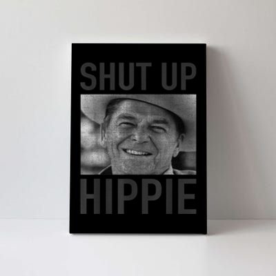 Shut Up Hippie Ronald Reagan Anti Liberal Republican Canvas