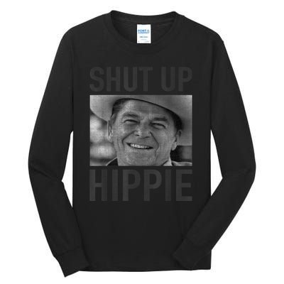 Shut Up Hippie Ronald Reagan Anti Liberal Republican Tall Long Sleeve T-Shirt