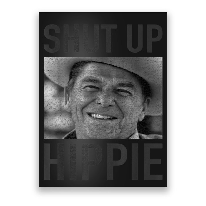 Shut Up Hippie Ronald Reagan Anti Liberal Republican Poster