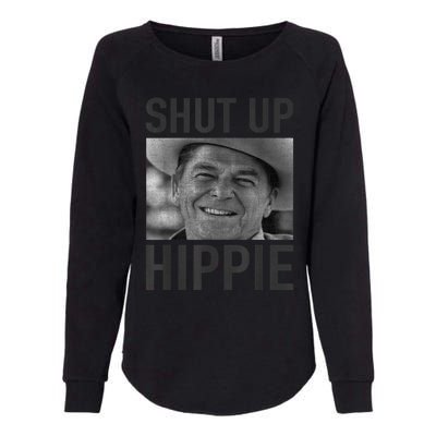 Shut Up Hippie Ronald Reagan Anti Liberal Republican Womens California Wash Sweatshirt