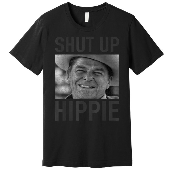 Shut Up Hippie Ronald Reagan Anti Liberal Republican Premium T-Shirt