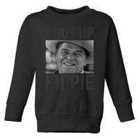 Shut Up Hippie Ronald Reagan Anti Liberal Republican Toddler Sweatshirt