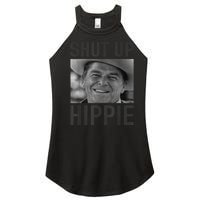 Shut Up Hippie Ronald Reagan Anti Liberal Republican Women's Perfect Tri Rocker Tank