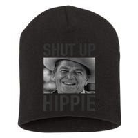 Shut Up Hippie Ronald Reagan Anti Liberal Republican Short Acrylic Beanie