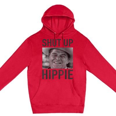 Shut Up Hippie Ronald Reagan Anti Liberal Republican Premium Pullover Hoodie