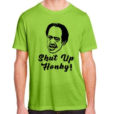 Shut Up Honky! Adult ChromaSoft Performance T-Shirt