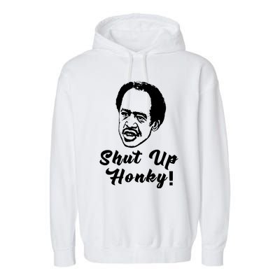 Shut Up Honky! Garment-Dyed Fleece Hoodie