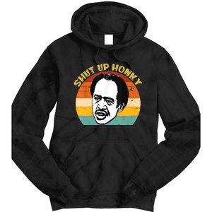 Shut Up Honky Funny Tie Dye Hoodie