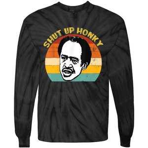 Shut Up Honky Funny Tie-Dye Long Sleeve Shirt