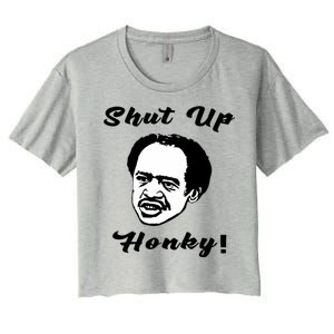 Shut Up Honky Funny Women's Crop Top Tee