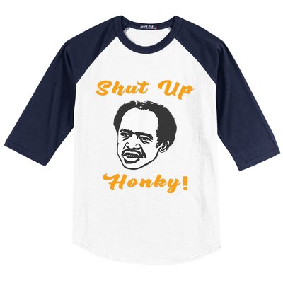 Shut Up Honky Baseball Sleeve Shirt