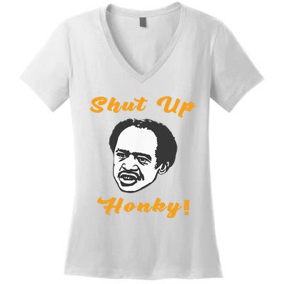 Shut Up Honky Women's V-Neck T-Shirt