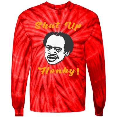 Shut Up Honky Tie-Dye Long Sleeve Shirt