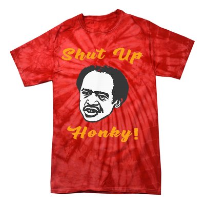 Shut Up Honky Tie-Dye T-Shirt