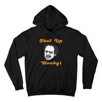 Shut Up Honky Hoodie