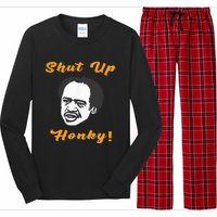 Shut Up Honky Long Sleeve Pajama Set