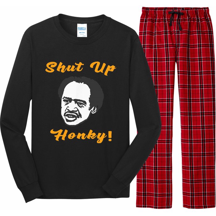 Shut Up Honky Long Sleeve Pajama Set