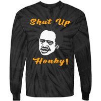 Shut Up Honky Tie-Dye Long Sleeve Shirt