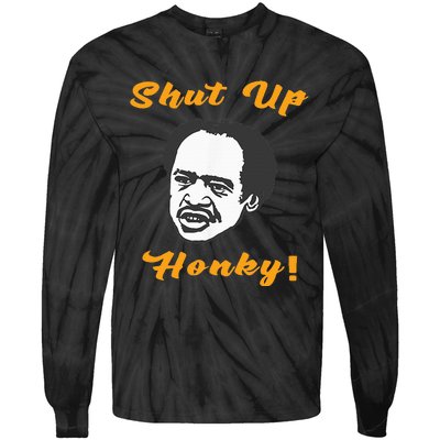 Shut Up Honky Tie-Dye Long Sleeve Shirt