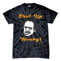 Shut Up Honky Tie-Dye T-Shirt