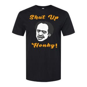 Shut Up Honky Softstyle CVC T-Shirt