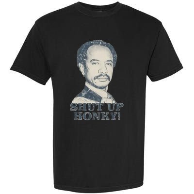 Shut Up Honky Garment-Dyed Heavyweight T-Shirt