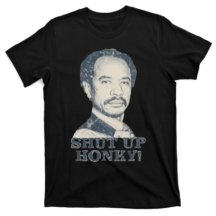 Shut Up Honky T-Shirt