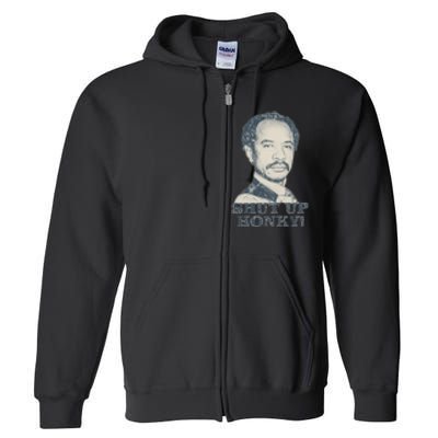 Shut Up Honky Full Zip Hoodie