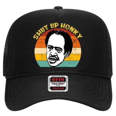 Shut Up Honky Vintage High Crown Mesh Back Trucker Hat