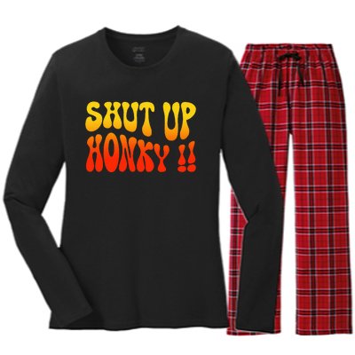 Shut Up Honky Funny Women's Long Sleeve Flannel Pajama Set 