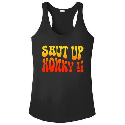 Shut Up Honky Funny Ladies PosiCharge Competitor Racerback Tank