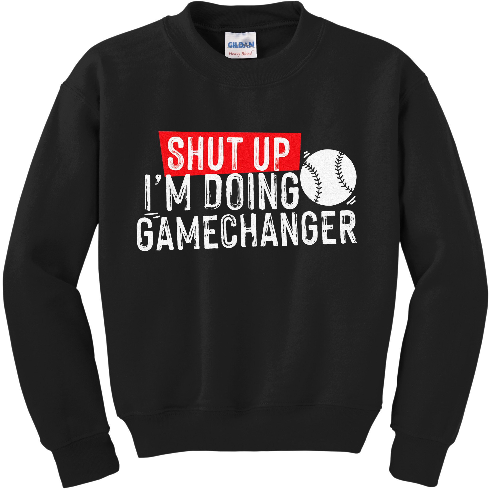 Shut Up I'm Doing Game Changer Baseball Vintage Kids Sweatshirt