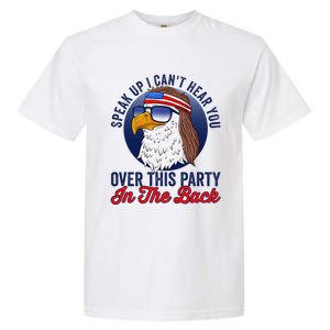 Speak Up I CanT Hear You Over This Party In The Back Mullet Garment-Dyed Heavyweight T-Shirt