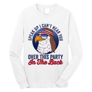 Speak Up I CanT Hear You Over This Party In The Back Mullet Long Sleeve Shirt