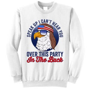 Speak Up I CanT Hear You Over This Party In The Back Mullet Sweatshirt