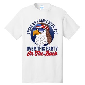 Speak Up I CanT Hear You Over This Party In The Back Mullet Tall T-Shirt