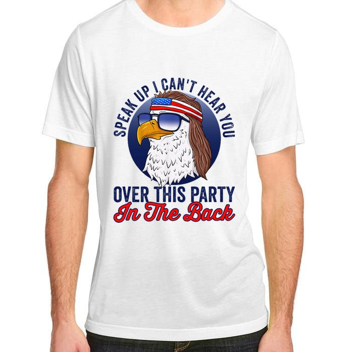 Speak Up I CanT Hear You Over This Party In The Back Mullet Adult ChromaSoft Performance T-Shirt