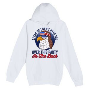 Speak Up I CanT Hear You Over This Party In The Back Mullet Premium Pullover Hoodie