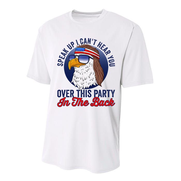 Speak Up I CanT Hear You Over This Party In The Back Mullet Performance Sprint T-Shirt