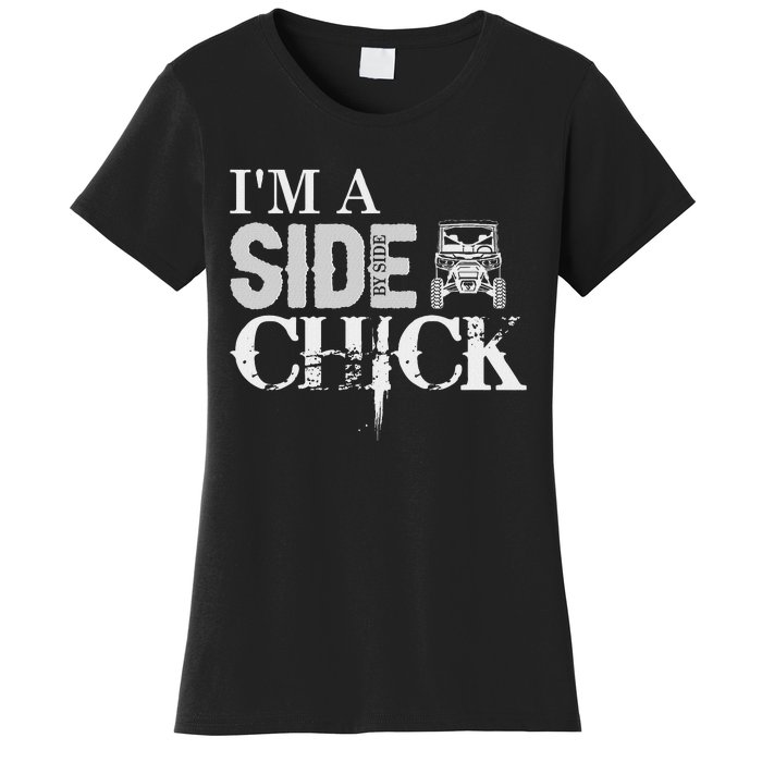 Sxs Utv IM A Side By Side Chick Canam Defender Women's T-Shirt