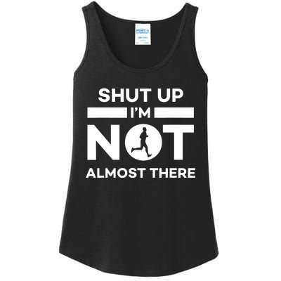 Shut Up Im Not Almost There Running Ladies Essential Tank