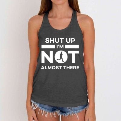 Shut Up Im Not Almost There Running Women's Knotted Racerback Tank