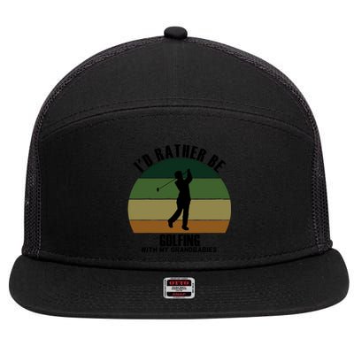 Special Unique Id Rather Be Golfing My Grand Gift 7 Panel Mesh Trucker Snapback Hat