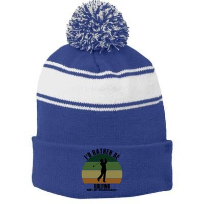 Special Unique Id Rather Be Golfing My Grand Gift Stripe Pom Pom Beanie