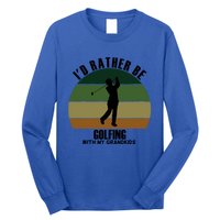 Special Unique Id Rather Be Golfing My Grand Meaningful Gift Long Sleeve Shirt