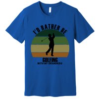 Special Unique Id Rather Be Golfing My Grand Meaningful Gift Premium T-Shirt