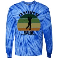 Special Unique Id Rather Be Golfing My Grand Meaningful Gift Tie-Dye Long Sleeve Shirt