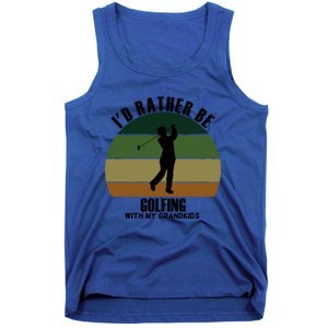 Special Unique Id Rather Be Golfing My Grand Meaningful Gift Tank Top